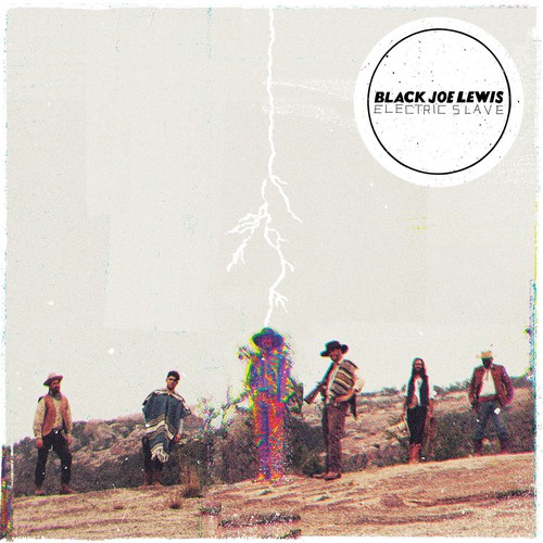 Black Joe Lewis - Electric Slave