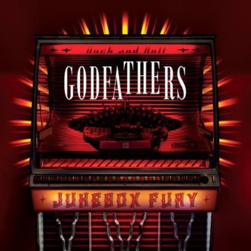 Godfathers - Jukebox Fury