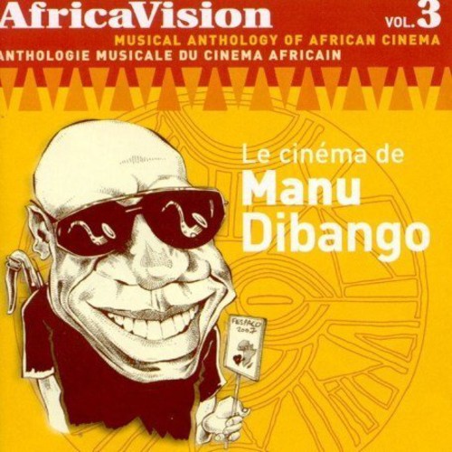 Manu Dibango - Africavision, Vol. 3: The Cinema Of Manu Dibango