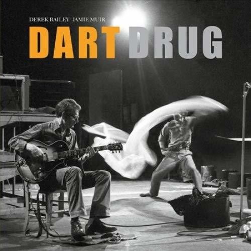 Derek Bailey & Muir,Jamie - Dart Drug