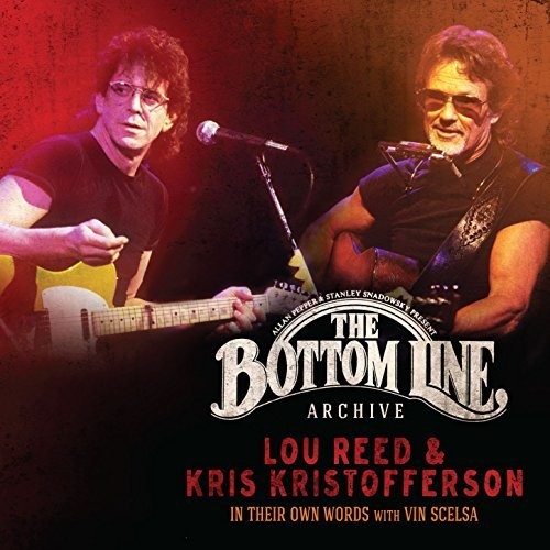 Lou Reed and Kris Kristofferson - The Bottom Line Archive Series: In Their Own Words: With Vin Scelsa