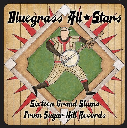 Bluegrass All-Stars Sixteen Grand Slams From S - Bluegrass All Stars: Sixteen Grand Slams From Sugar Hill Records
