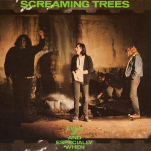 Screaming Trees - Even If & Especially When [Import]