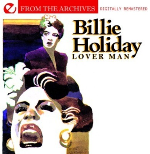 Billie Holiday - Lover Man: From the Archives