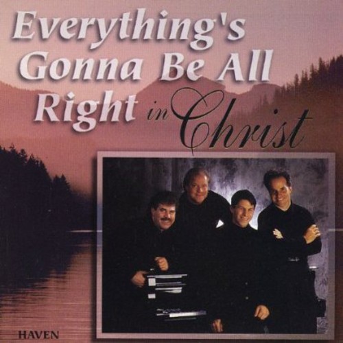 Haven - Everything's Gonna Be Alright in Christ
