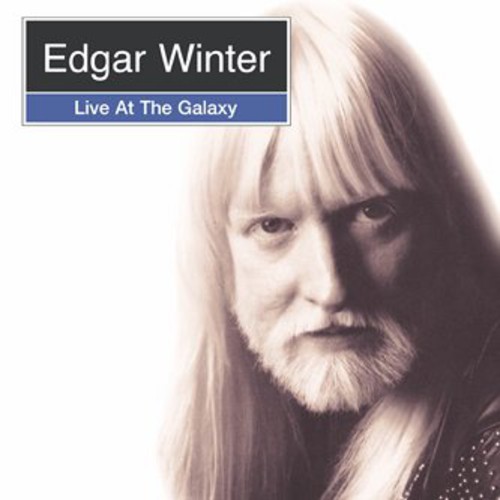 Edgar Winter - Live At The Galaxy [Import]