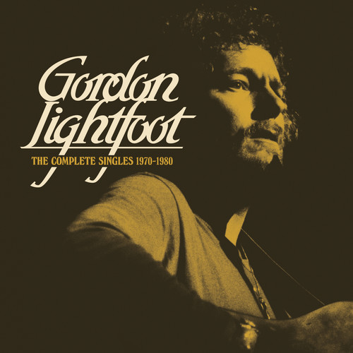 Gordon Lightfoot - Complete Singles 1970-1980
