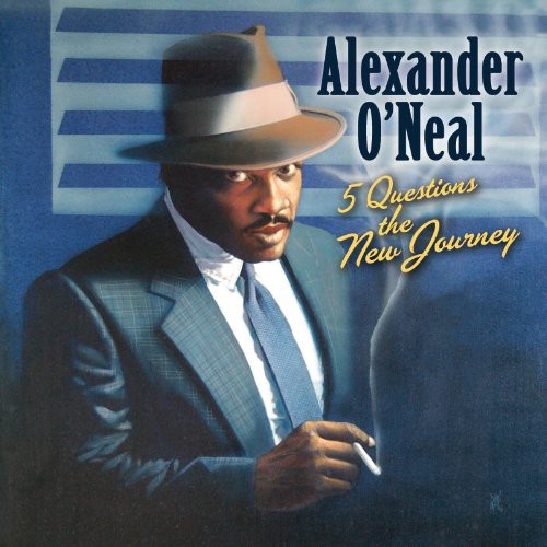 Alexander O'Neal - 5 Questions the New Journey