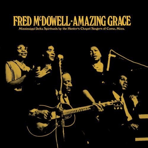 Fred Mcdowell - Amazing Grace (Gol) [Limited Edition]