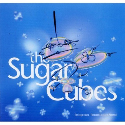 Sugarcubes - Great Crossover Potential [Import]