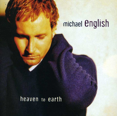 Michael English - Heaven to Earth