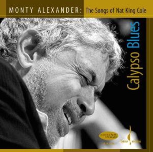 Monty Alexander - Calypso Blues: The Songs Of Nat King Cole