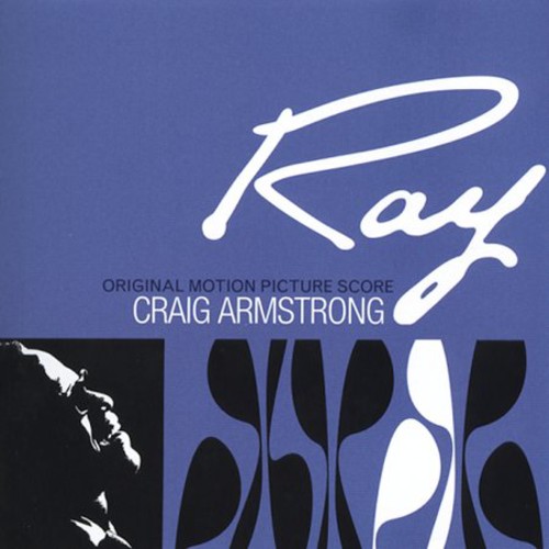 Craig Armstrong - Ray (Original Motion Picture Score)