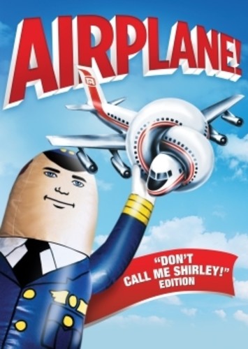 Airplane - Airplane! ("Don't Call Me Shirley!" Edition)