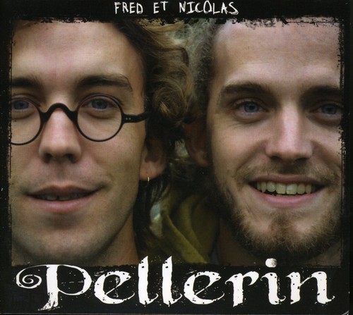 Fred Et Nicolas Pellerin [Import]