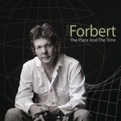 Steve Forbert - The Place and The Time