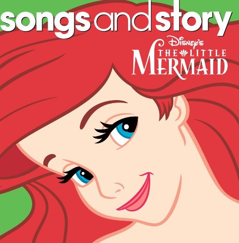 Songs and Story: The Little Mermaid