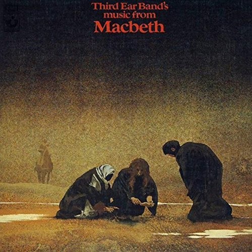Third Ear Band - Music From Macbeth (Exp) [Remastered] (Uk)