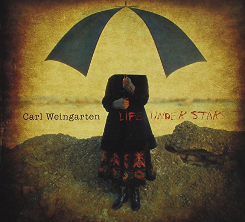 Carl Weingarten - Life Under Stars