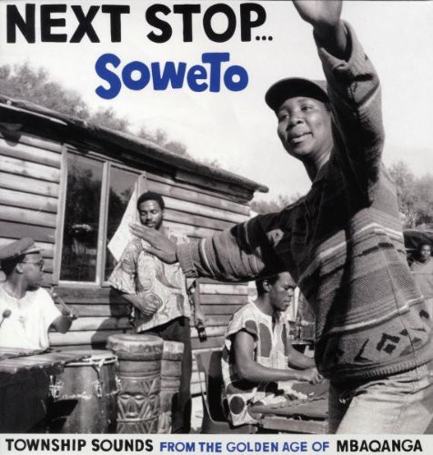 Next Stop Soweto - Next Stop...Soweto