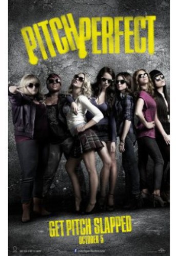 Pitch Perfect [Movie] - Pitch Perfect