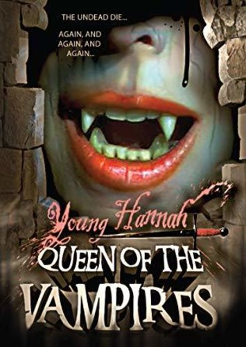 Young Hannah, Queen of the Vampires (aka Crypt of the Living Dead)