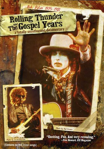 Rolling Thunder and the Gospel Years: Bob Dylan 1975-1981