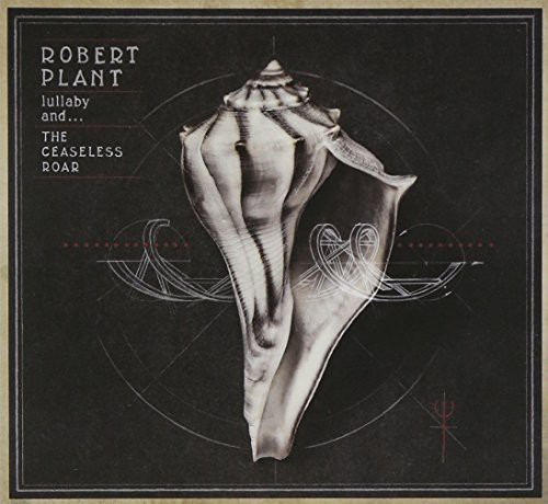 Robert Plant - Lullaby & the Ceaseless Roar
