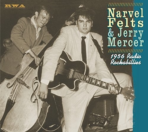 Narvel Felts / Mercer,Jerry - 1956 Radio Rockabillies (W/Book) [Digipak] (Ger)