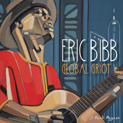 Eric Bibb - Global Griot
