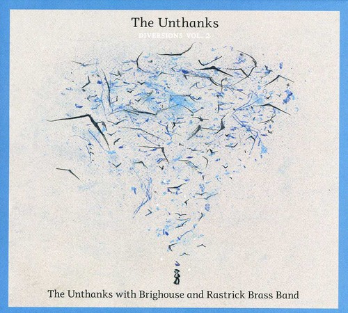The Unthanks - Vol. 2-Diversions: With Brighouse & Rastrick Brass [Import]