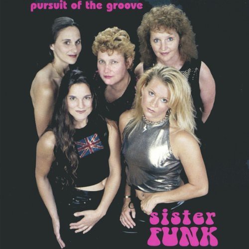 Sister Funk - Pursuit of the Groove