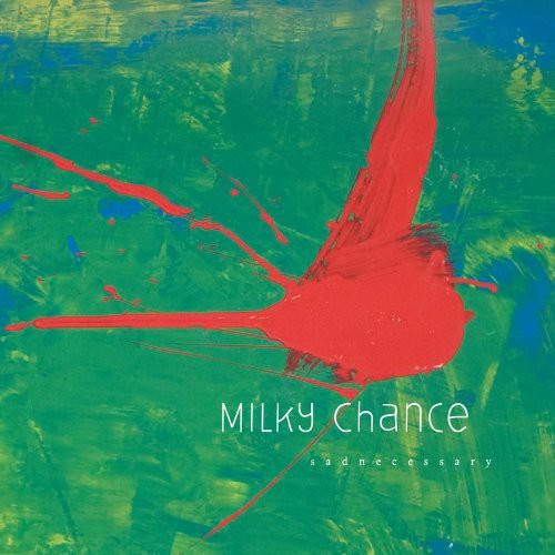 Milky Chance - Sadnecessary [Vinyl]