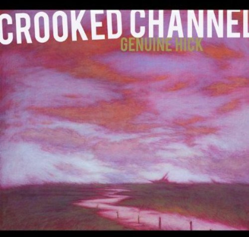 Genuine Hick - Crooked Channel