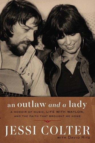 Jessi Colter  / Ritz,David - An Outlaw and a Lady: A Memoir of Music, Life with Waylon, and the Faith that Brought Me Home