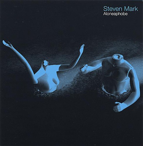 Steven Mark - Aloneaphobe