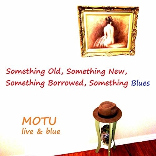 Motu - Something Old, Something New, Something Borrowed, Something Blues