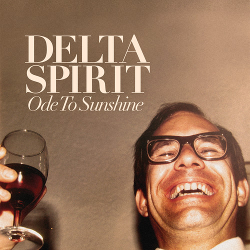 Delta Spirit - Ode to Sunshine