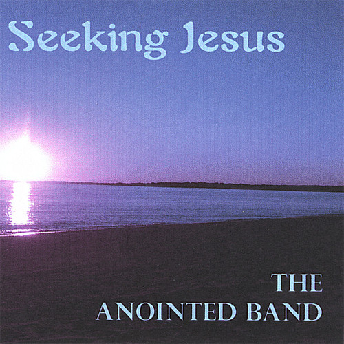 Anointed - Seeking Jesus