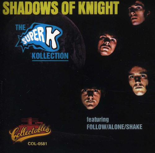 Shadows Of The Knight - Super K Kollection