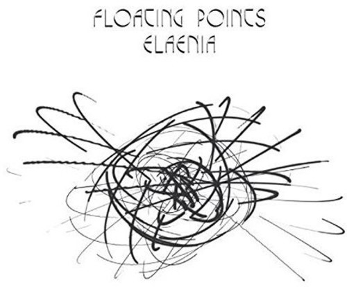 Floating Points - Elaenia (Uk)