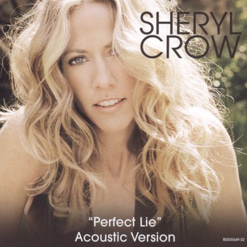 Sheryl Crow - Perfect Lie (Acoustic) [Single]