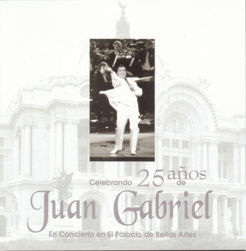 Juan Gabriel - Celebracion De Los 25 Anos De