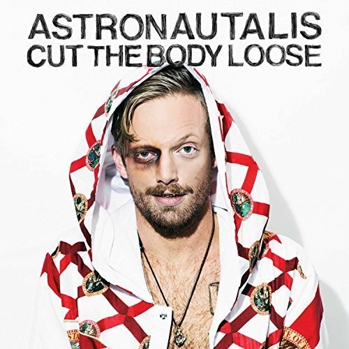 Astronautalis - Cut The Body Loose [Vinyl]