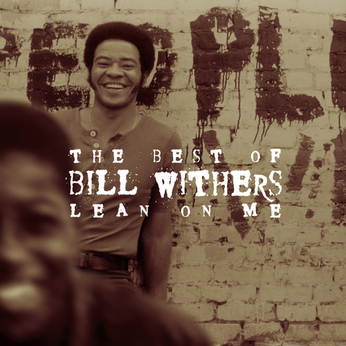 Lean On Me: The Best Of Bill Withers