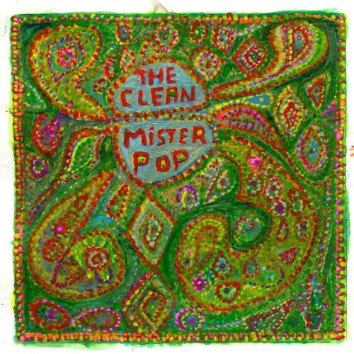 The Clean - Mister Pop