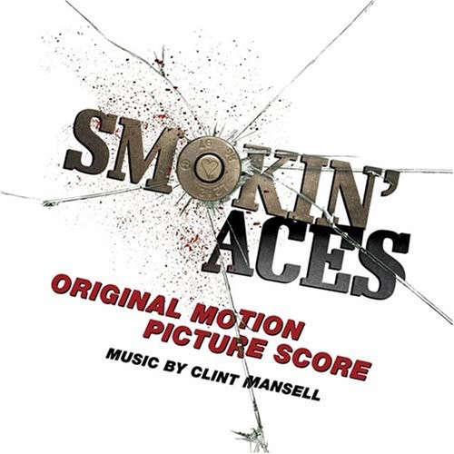 Clint Mansell - Smokin' Aces (Original Motion Picture Score)