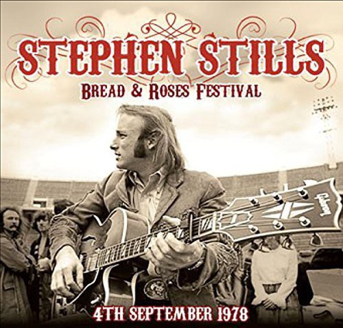 Stephen Stills - Bread & Roses Festival 4th September 1978