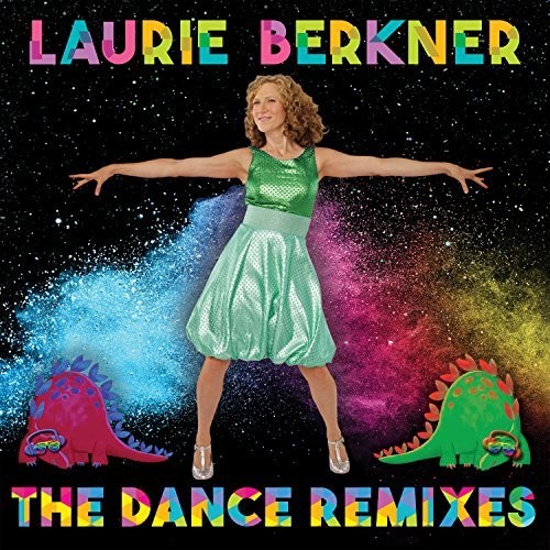 The Laurie Berkner Band - The Dance Remixes