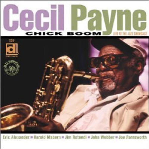 Cecil Payne - Chic Boom: Live at the Jazz Showcase